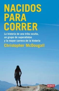 NACIDOS PARA CORRER | 9788483069479 | MACDOUGALL, CHRISTOPHER