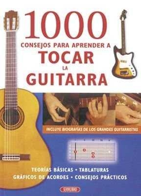 1000 CONSEJOS PARA APRENDER A TOCAR LA GUITARRA | 9788479715298 | SERVILIBRO