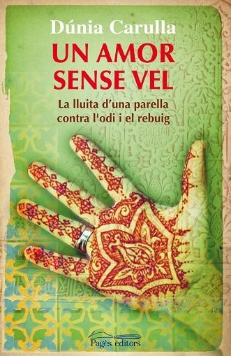 UN AMOR SENSE VEL | 9788499750811 | CARULLA MIRADA, DUNIA