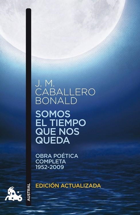 SOMOS EL TIEMPO QUE NOS QUEDA POESIA COMPLETA | 9788432248351 | CABALLERO BONALD, JOSE MANUEL