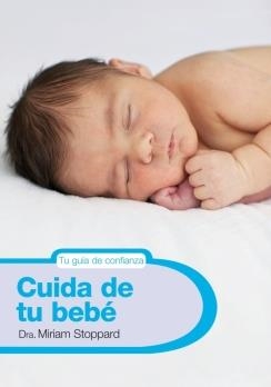 CUIDA DE TU BEBE | 9788425345883 | STOPPARD,MIRIAM