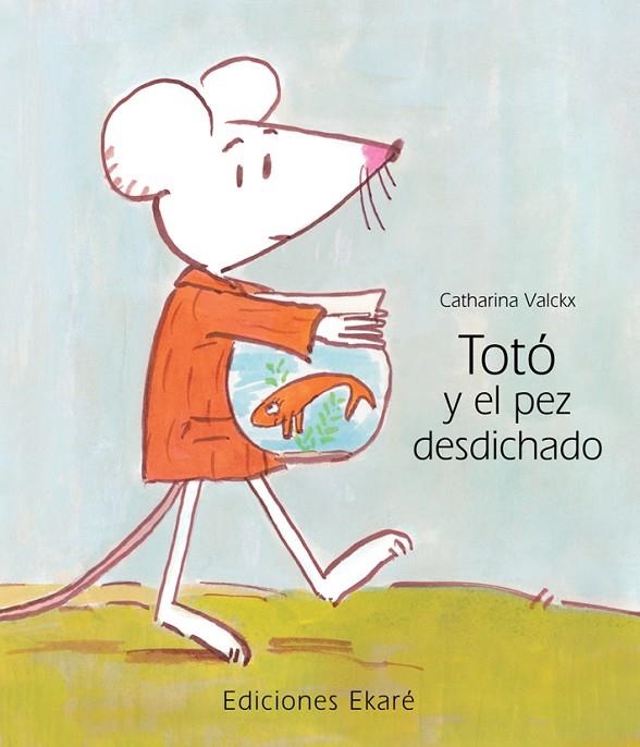 TOTO Y EL PEZ DESDICHADO | 9788493776787 | VALCKX, CATHARINA