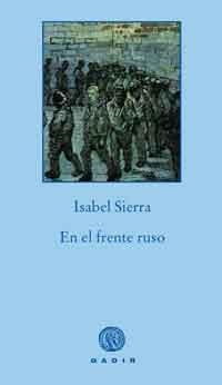 EN EL FRENTE RUSO | 9788496974760 | SIERRA, ISABEL