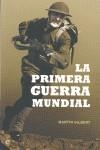 PRIMERA GUERRA MUNDIAL, LA | 9788499700427 | GILBERT, MARTIN