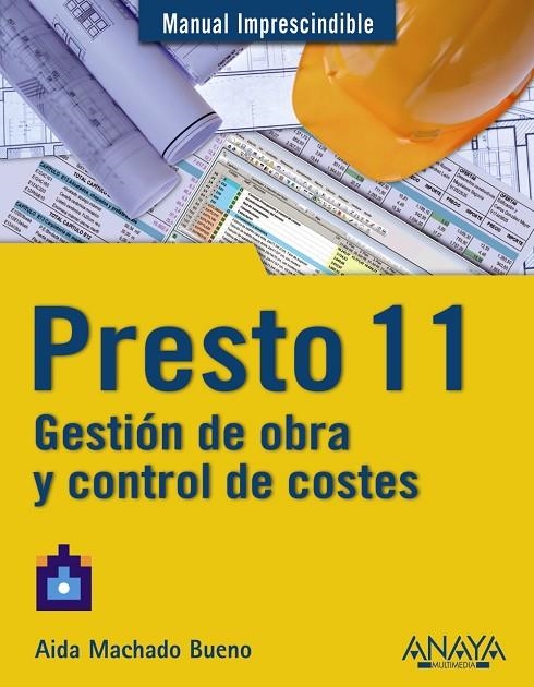 PRESTO 11. GESTION DE OBRA Y CONTROL DE COSTES | 9788441528918 | MACHADO BUENO, AIDA