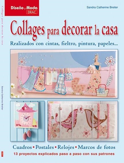 COLLAGES PARA DECORAR LA CASA | 9788498741810 | BREINE, SANDRA CATHERINE