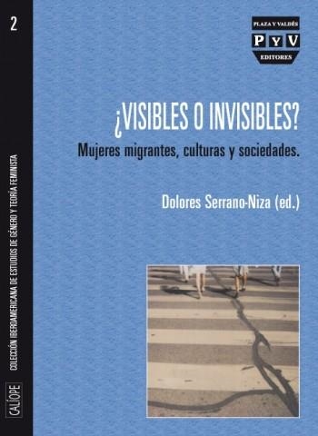 VISIBLES O INVISIBLES? : MUJERES MIGRANTES, CULTURAS Y SOCIEDADES | 9788492751365 | SERRANO-NIZA, LOLA