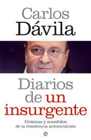 DIARIOS DE UN INSURGENTE | 9788499700175 | DAVILA, CARLOS