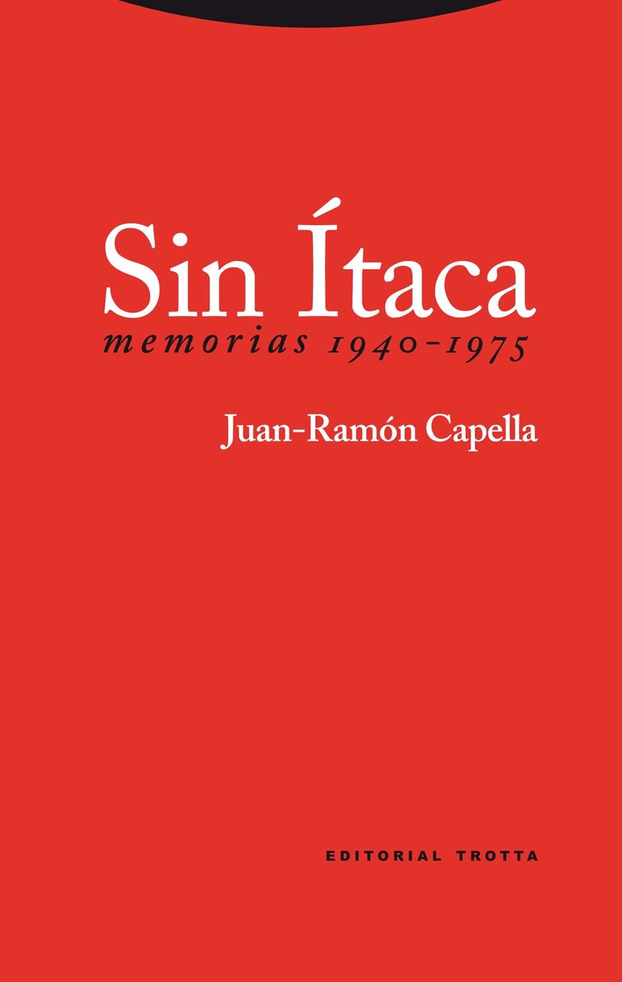 SIN ITACA MEMORIAS 1940 - 1975 | 9788498791969 | CAPELLA, JUAN-RAMON