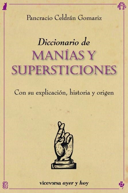 DICCIONARIO DE MANÍAS Y SUPERSTICIONES | 9788492819669 | CELDRAN, PANCRACIO