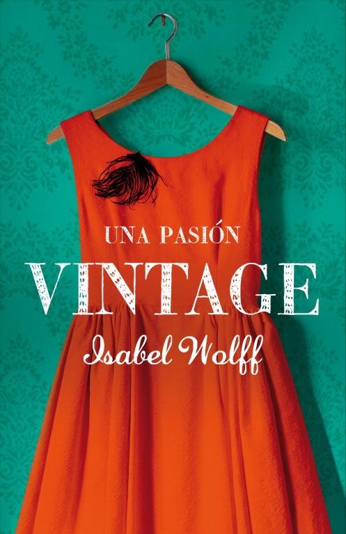 PASION VINTAGE, UNA | 9788426419040 | WOLFF, ISABEL