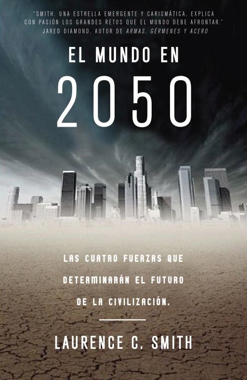 MUNDO EN 2050, EL | 9788483061404 | SMITH, LAURENCE C.