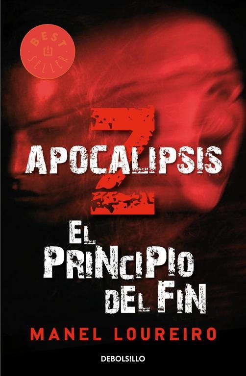 APOCALIPSIS Z EL PRINCIPIO DEL FIN | 9788499081908 | LOUREIRO, MANEL