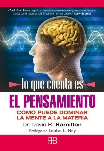 LO QUE CUENTA ES EL PENSAMIENTO | 9788496111950 | HAMILTON, DAVID R.