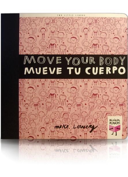 MOVE YOUR BODY / MUEVE TU CUERPO | 9788493727390 | LOWERY, MIKE