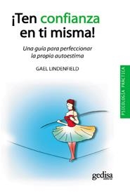 TEN CONFIANZA EN TI MISMA! | 9788497846455 | LINDENFIELD, GAEL