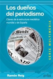 DUEÑOS DEL PERIODISMO, LOS | 9788497846189 | REIG, RAMON