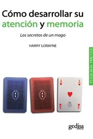 COMO DESARROLLAR SU ATENCION Y MEMORIA | 9788497846523 | LORAYNE, HARRY