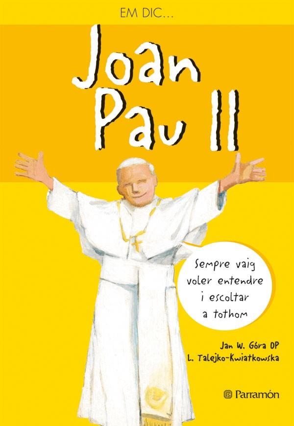 JOAN PAU II | 9788434238336 | GÓRA, JAN W.  / TALEJKO-KWIATKOWSKA, LUCYNAIL.