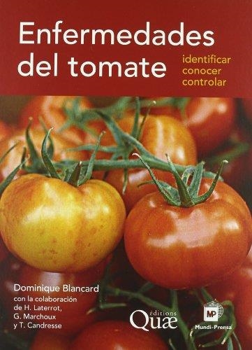 ENFERMEDADES DEL TOMATE | 9788484764274 | BLANCARD, DOMINIQUE