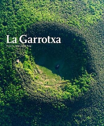 GARROTXA, LA | 9788484784784 | SERES, FRANCESC / PUIG, JORDI