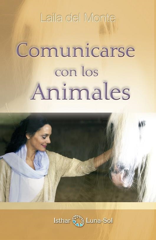 COMUNICARSE CON LOS ANIMALES | 9788493837235 | MONTE, LAILA DEL