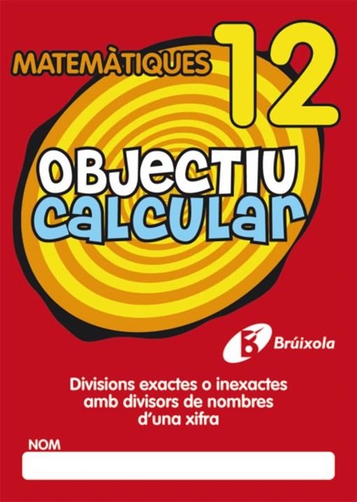 OBJECTIU CALCULAR 12 | 9788499060569 | HERNÁNDEZ PÉREZ DE MUÑOZ, Mª LUISA