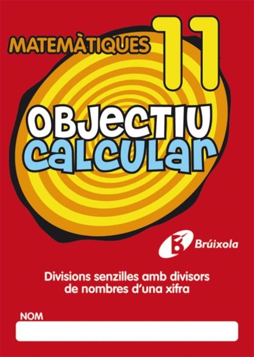 OBJECTIU CALCULAR 11 | 9788499060552 | HERNÁNDEZ PÉREZ DE MUÑOZ, Mª LUISA