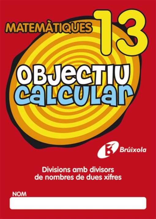 OBJECTIU CALCULAR 13 | 9788499060576 | HERNÁNDEZ PÉREZ DE MUÑOZ, Mª LUISA