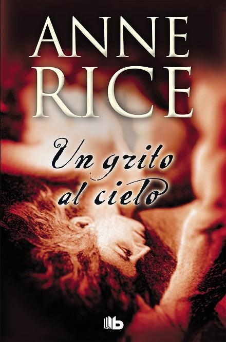 GRITO EN EL CIELO, UN | 9788498725148 | RICE, ANNE