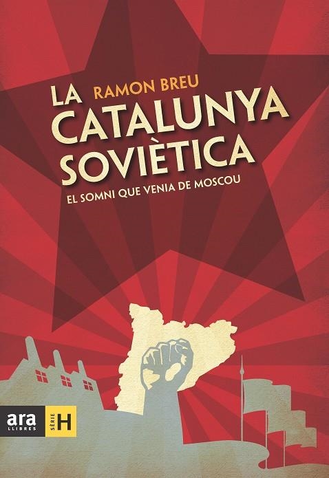 CATALUNYA SOVIETICA, LA | 9788492907984 | BREU, RAMON