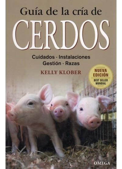 GUIA DE LA CRIA DE CERDOS | 9788428215435 | KLOBER,KELLY