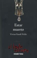 ESTAR MUERTO | 9786074004038 | VANDE VELDE, VIVIAN