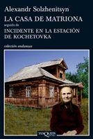 CASA DE MATRIONA SEGUIDO DE INCIDENTE EN LA ESTACIÓN DE K | 9788483833353 | SOLZHENITSYN, ALEXANDR