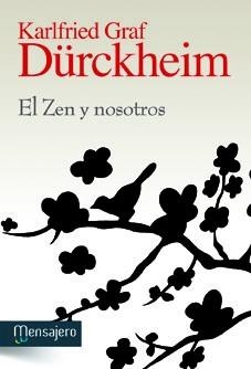 EL ZEN Y NOSOTROS, EL | 9788427132207 | GRAF DÜRCKHEIM, KARLFRIED