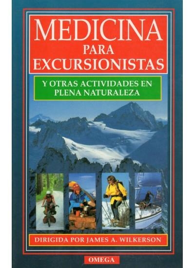 MEDICINA PARA EXCURSIONISTAS | 9788428210393 | WILKERSON, JAMES A.