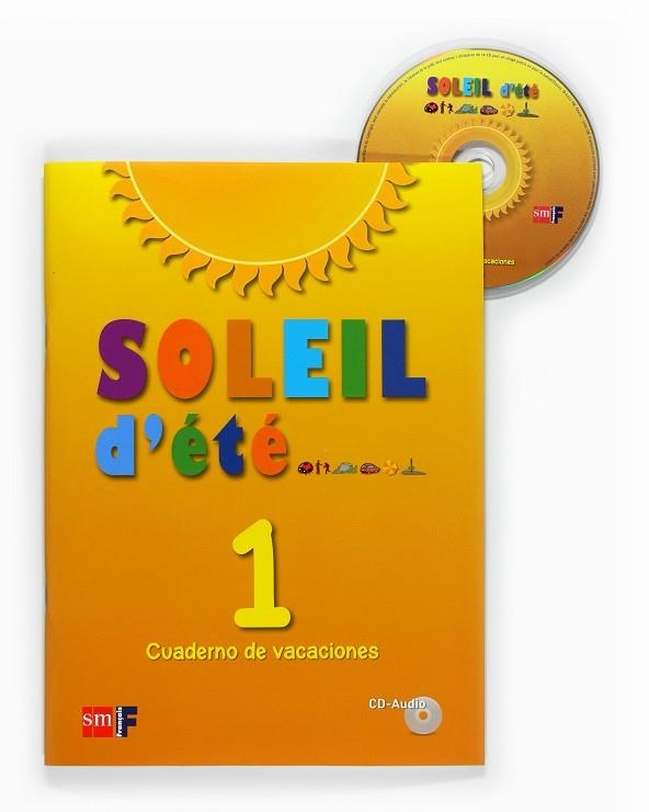 SOLEIL D'ETE 1 VACACIONES 11 | 9788467543698 | EQUIPO DE IDIOMAS DE EDICIONES SM,