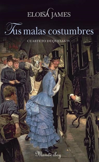 TUS MALAS COSTUMBRES | 9788483652350 | JAMES, ELOISA (MARY BLY)