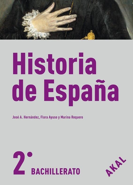 HISTORIA DE ESPAÑA 2º BACHILLERATO | 9788446030768 | AYUSO FERRERA, FLORA/HERNÁNDEZ ÚBEDA, JOSÉ ALFONSO