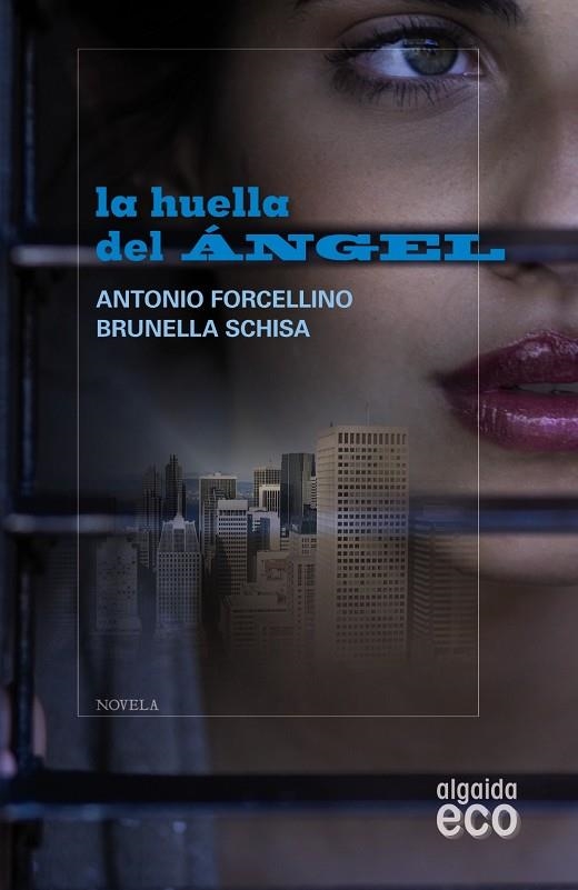 HUELLA DEL ANGEL, LA | 9788498776478 | FORCELLINO, ANTONIO/SCHISA, BRUNELA