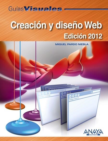 CREACIÓN Y DISEÑO WEB. EDICIÓN 2012 | 9788441529427 | PARDO, MIGUEL