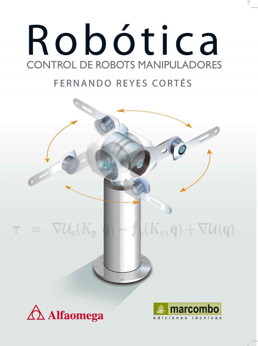 ROBOTICA CONTROL DE ROBOTS MANIPULADORES | 9788426717450 | REYES CORTES, FERNANDO