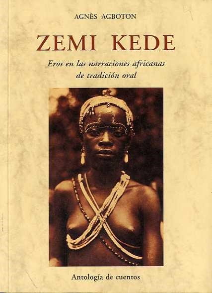 ZEMI KEDE EROS EN LAS NARRACIONES AFRICANAS DE TRADICION ORA | 9788497167277 | AGBOTON, AGNES