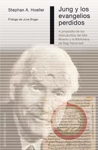 JUNG Y LOS EVANGELIOS PERDIDOS : A PROPOSITO DE LOS MANUSCRI | 9788497772440 | HOELLER, STEPHAN