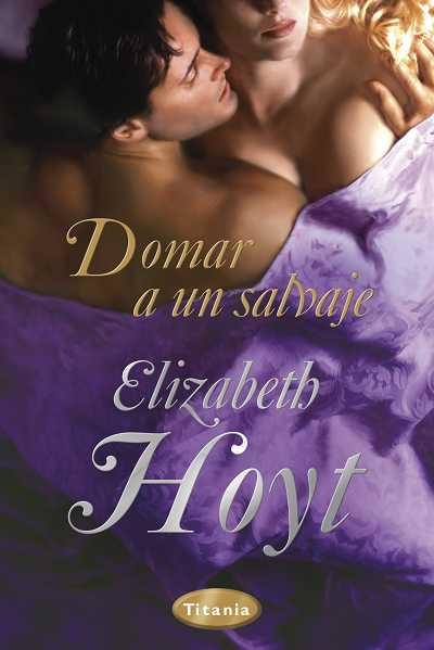 DOMAR A UN SALVAJE | 9788492916085 | HOYT, ELIZABETH