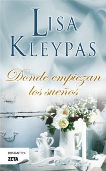 DONDE EMPIEZAN LOS SUEÑOS | 9788498725230 | KLEYPAS, LISA