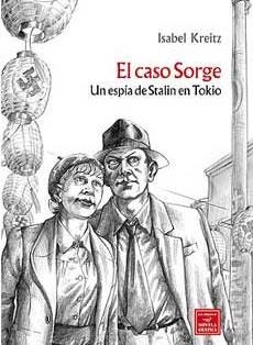 CASO SORGE, EL UN ESPIA DE STALIN EN TOKIO | 9788478338900 | KREITZ, ISABEL