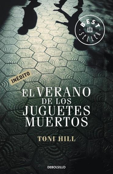 VERANO DE LOS JUGUETES MUERTOS, EL | 9788499891040 | HILL, TONI