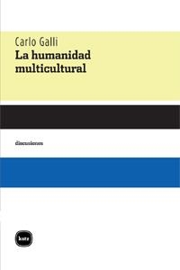 HUMANIDAD MULTICULTURAL, LA | 9788492946037 | GALLI, CARLO