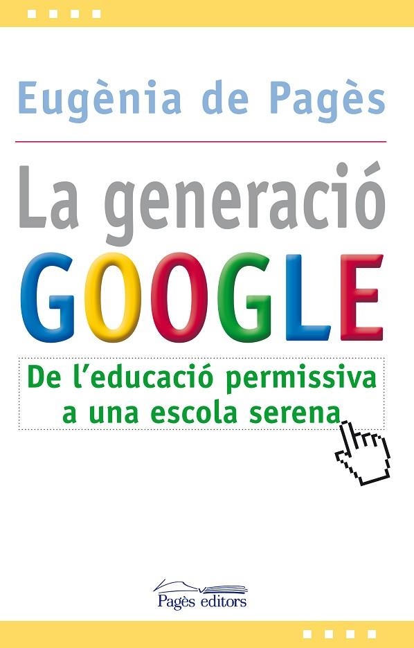 GENERACIO GOOGLE, LA | 9788499751207 | PAGES, EUGENIA DE